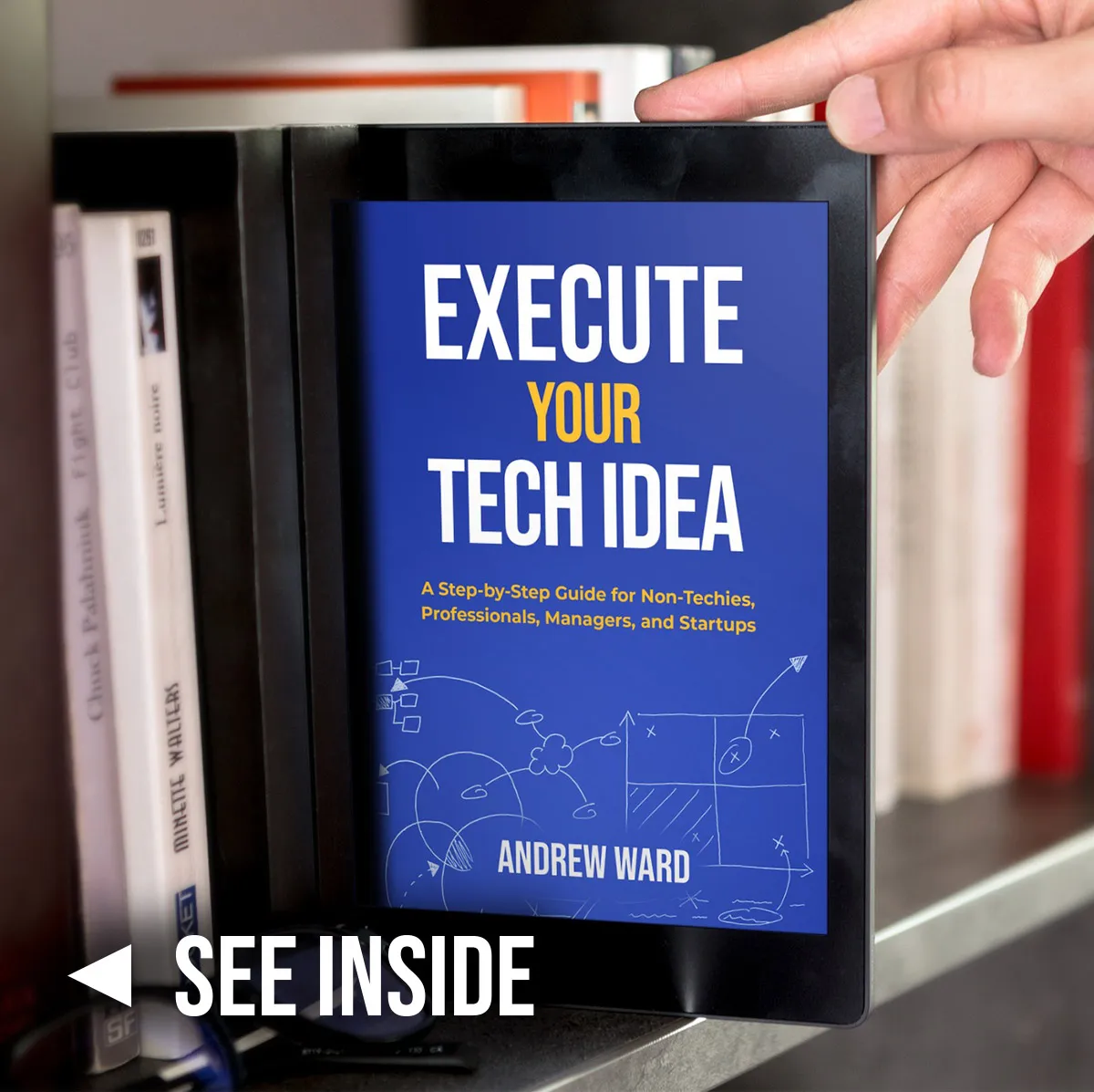 An e-reader being pulled from a bookshelf with the Execute Your Tech Idea cover on its screen